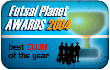 Futsalplanet Awards 2004 - Best Club of the Year