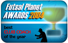 Futsalplanet Awards 2004 - Best Club Coach of the Year
