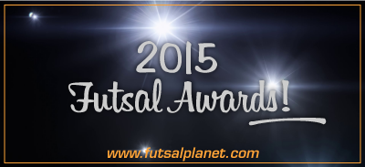 FUTSAL AWARDS 2015 - 16th edition by FUTSALPLANET.COM