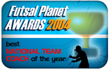 Futsalplanet Awards 2004 - Best National Team Coach of the Year