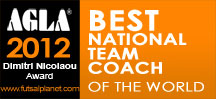 AGLA Futsal Awards - Best National Team Coach of the World - Dimitri Nicolaou Award 2012