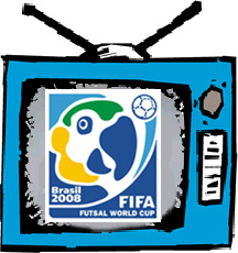 FIFA Futsal World Cup Brazil 2008 - TV Broadcasting