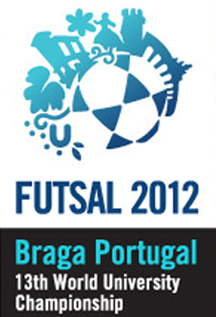 13th World University Futsal Championship - Braga 2012