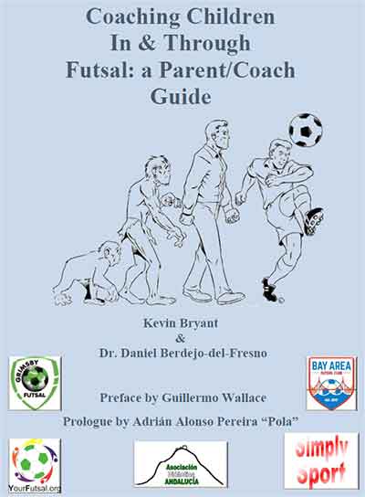 Coaching Children In & Through Futsal: a Parent/Coach Guide