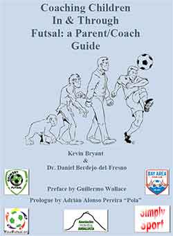 Coaching Children In & Through Futsal: a Parent/Coach Guide