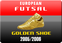 4th European Golden Futsal Shoe 2005/2006