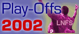 LNFS 2002 Play-Offs ...