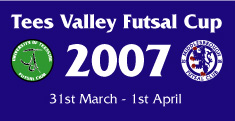 Tees Valley Futsal Cup 2007