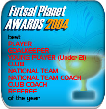 Futsalplanet Awards 2004 ...